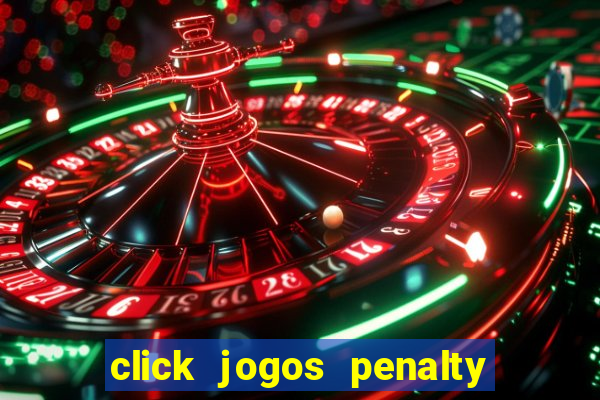 click jogos penalty fever brasil